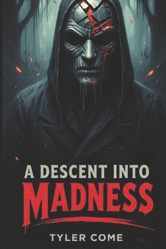 A Descent Into Madness