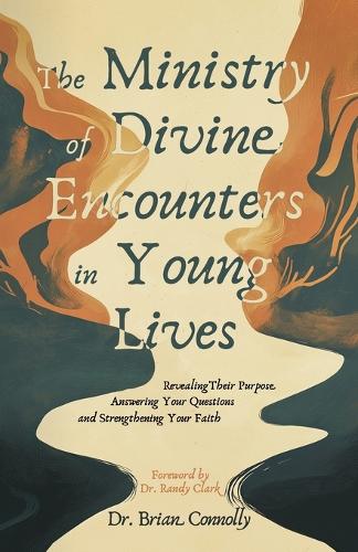 The Ministry of Divine Encounters in Young Lives