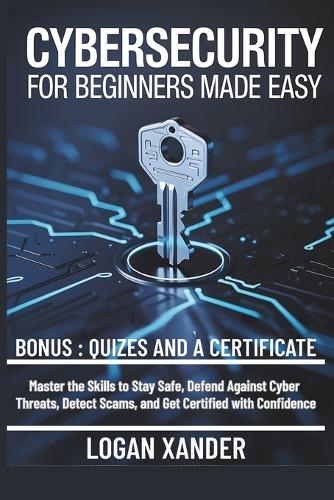 Cybersecurity for Beginners Made Easy