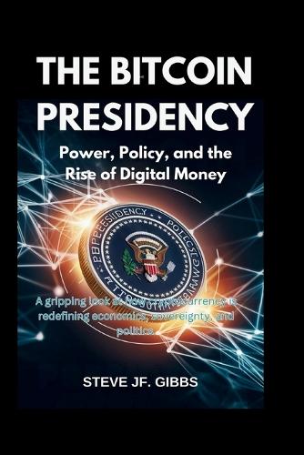 The Bitcoin Presidency