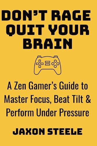 Don't Rage Quit Your Brain