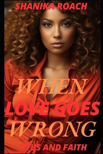 When Love Goes Wrong