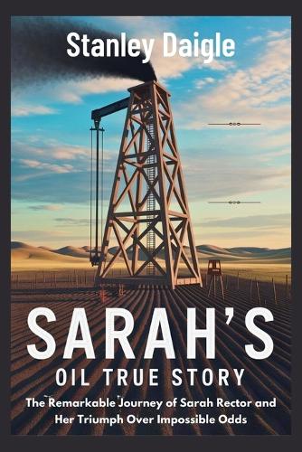 Sarah's Oil True Story