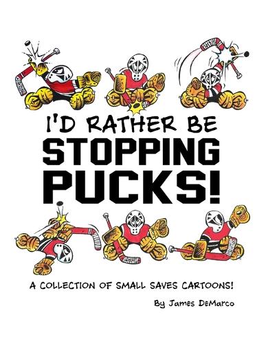 I'd Rather Be Stopping Pucks!