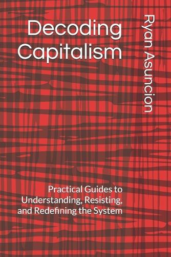 Decoding Capitalism