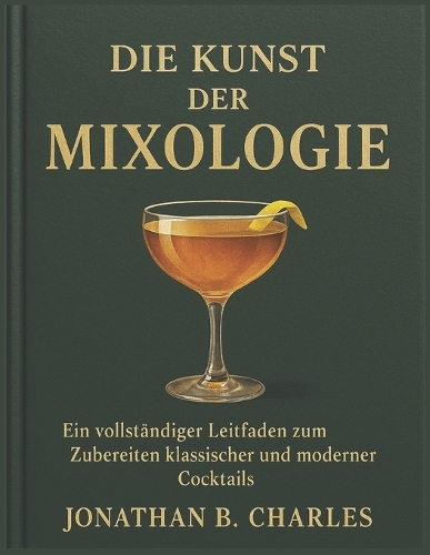 Die Kunst Der Mixologie