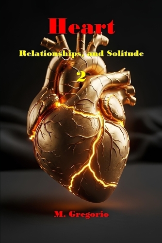 Heart, Relationships, and Solitude 2