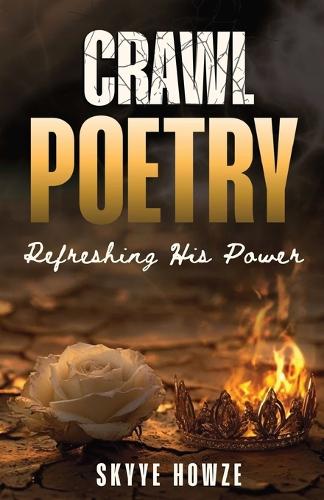 Crawl Poetry Refreshing His Power
