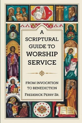 A Scriptural Guide to Worship Service