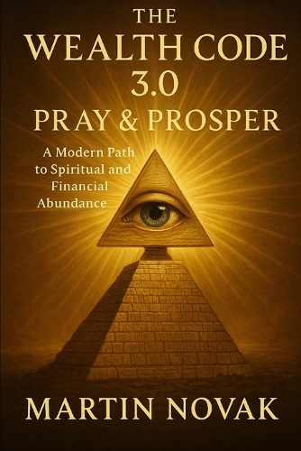 The Wealth Code 3.0. Pray & Prosper