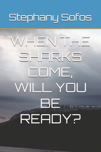 When the Sharks Come, Will You Be Ready?