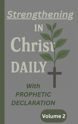 Strengthening in Christ daily