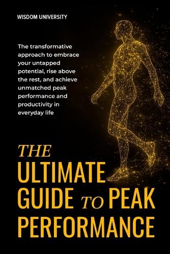 The Ultimate Guide To Peak Performance