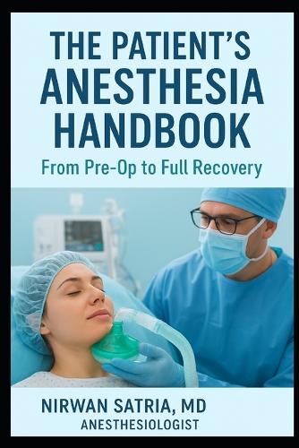 The Patient's Anesthesia Handbook