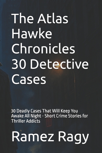 The Atlas Hawke Chronicles 30 Detective Cases