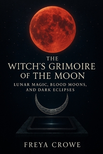 The Witch's Grimoire of the Moon