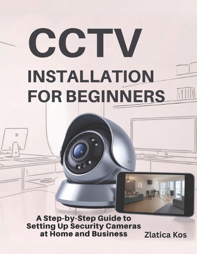 CCTV Installation for Beginners