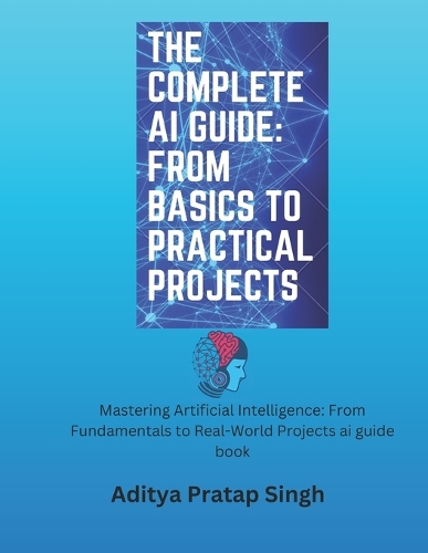 The Complete AI Guide