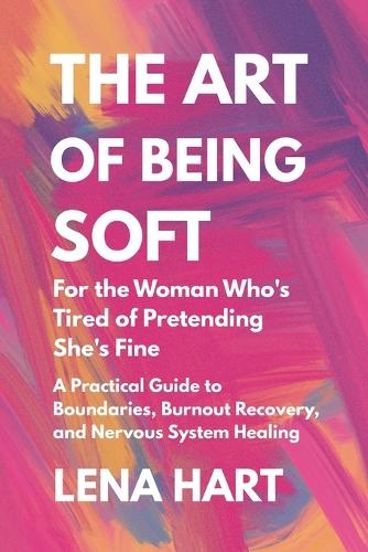 The Art of Being Soft