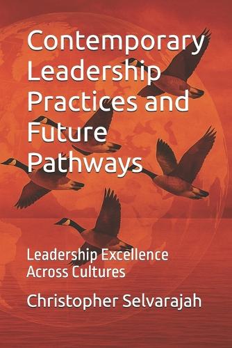 Contemporary Leadership Practices and Future Pathways