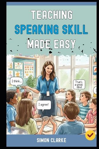 Teaching Speaking Skill Made Easy