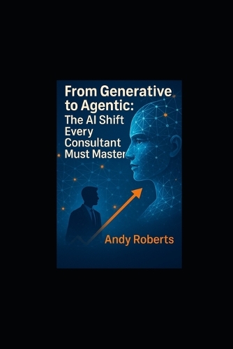 From Generative to Agentic