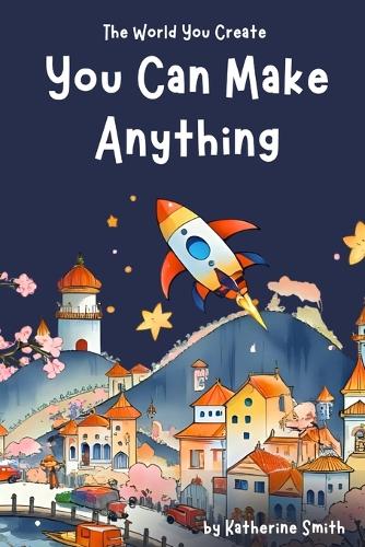 You Can Make Anything