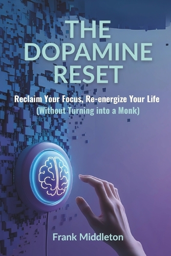 The Dopamine Reset