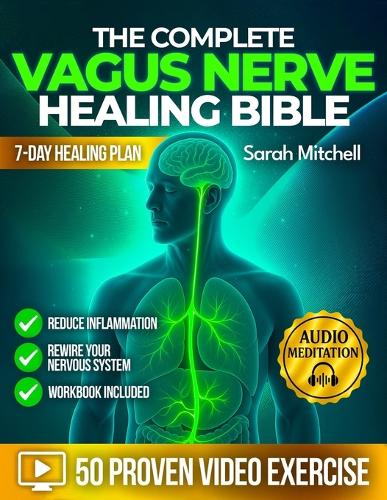 The Complete Vagus Nerve Healing Bible