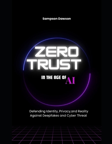 Zero Trust in the Age of AI