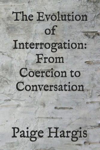 The Evolution of Interrogation