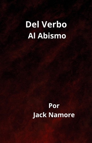 Del Verbo Al Abismo