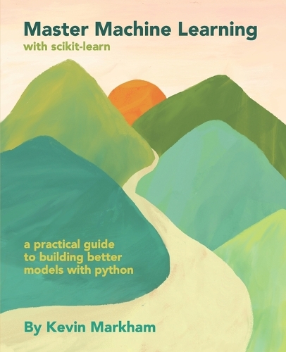 Master Machine Learning with scikit-learn