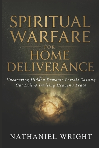 Spiritual Warfare for Home Deliverance