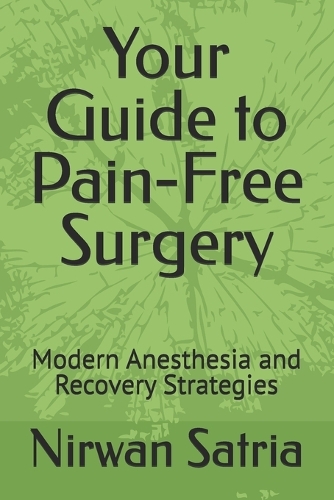 Your Guide to Pain-Free Surgery