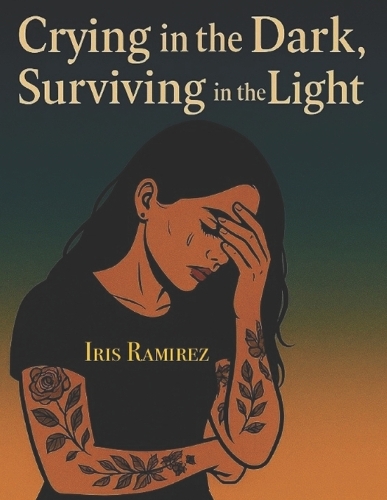Crying In The Dark, Surviving In The Light