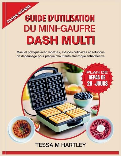 Guide d'Utilisation Du Mini-Gaufre Dash Multi
