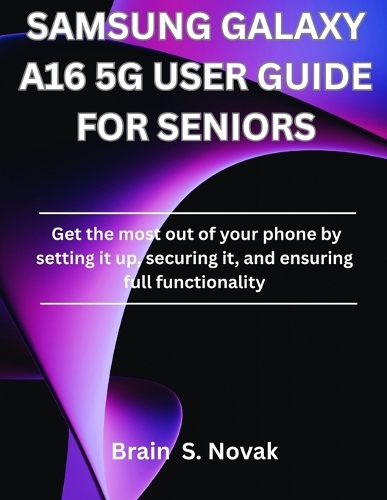 Samsung Galaxy A16 5g User Guide for Seniors