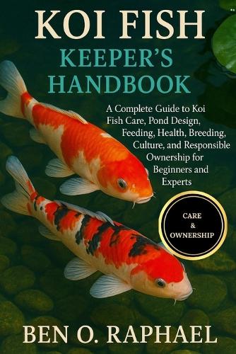 Koi Fish Keeper's Handbook