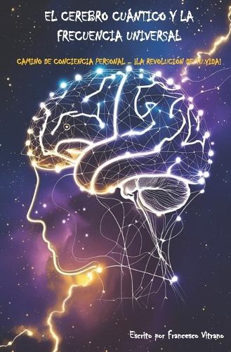 El cerebro cuántico y la frecuencia universal