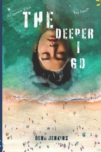 The Deeper I Go