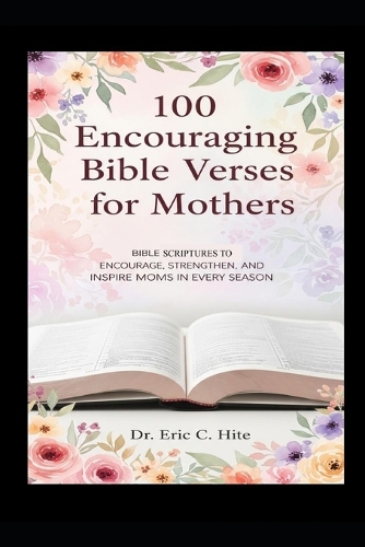 100 Encouraging Bible Verses for Mothers