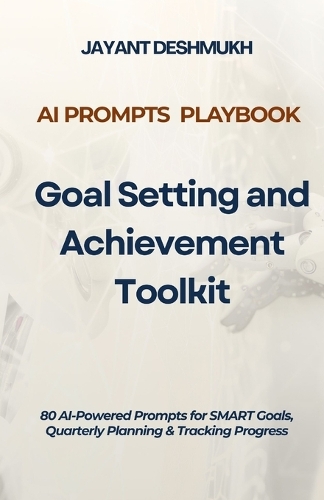 AI Prompts Playbook - Goal Setting & Achievement Toolkit