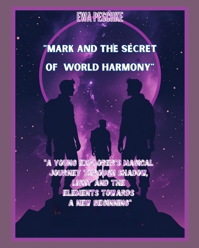Mark and the Secret of World Harmony