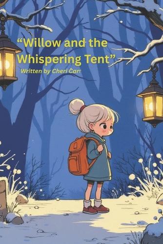 "Willow and the Whispering Tent"