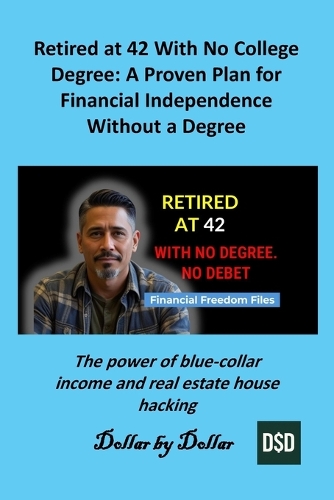Retired at 42 With No College Degree