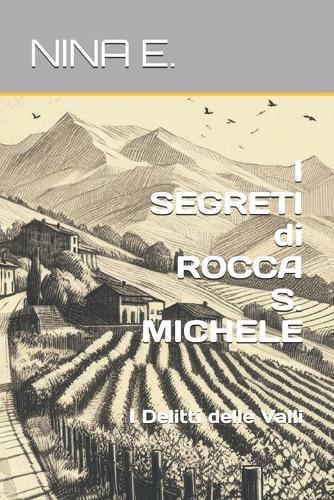 I SEGRETI di ROCCA S. MICHELE