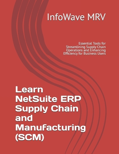 Learn NetSuite ERP Supply Chain and Manufacturing (SCM)