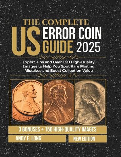 The Complete Us Error Coin Guide 2025