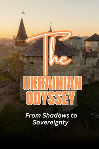 The Ukrainian Odyssey